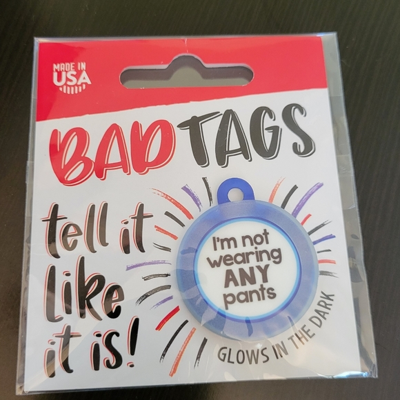 Bad Tags I'm Not Wearing Any Pants Pet Tag Accessory - Picture 1 of 2
